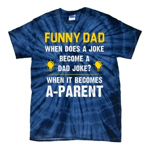 Dad Joke Funny Parent Quote Tie-Dye T-Shirt