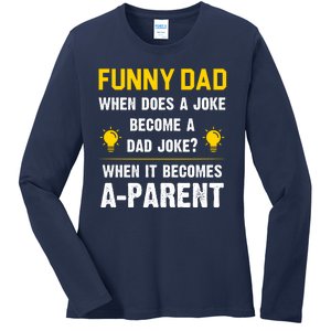 Dad Joke Funny Parent Quote Ladies Long Sleeve Shirt