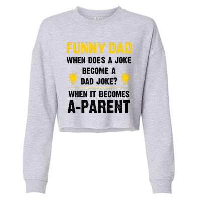 Dad Joke Funny Parent Quote Cropped Pullover Crew