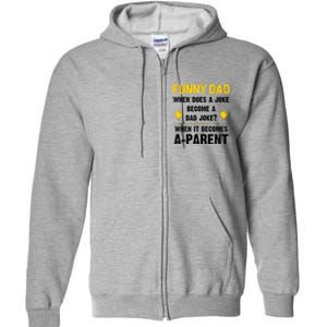 Dad Joke Funny Parent Quote Full Zip Hoodie