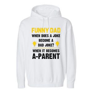 Dad Joke Funny Parent Quote Garment-Dyed Fleece Hoodie