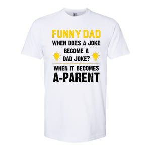 Dad Joke Funny Parent Quote Softstyle CVC T-Shirt