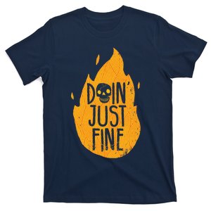 Doin Just Fine T-Shirt