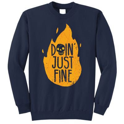 Doin Just Fine Tall Sweatshirt