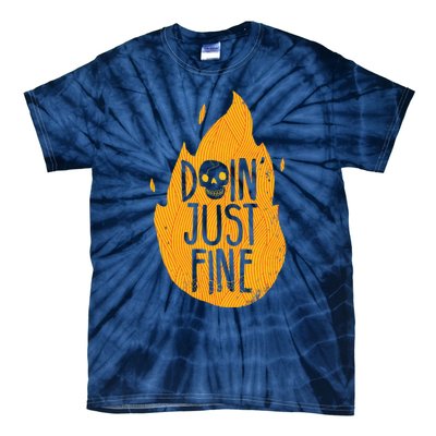 Doin Just Fine Tie-Dye T-Shirt