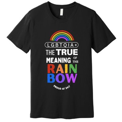 Dr. Jebra Faushay Lgbtqia+ The True Meaning Of The Rain Bow Premium T-Shirt