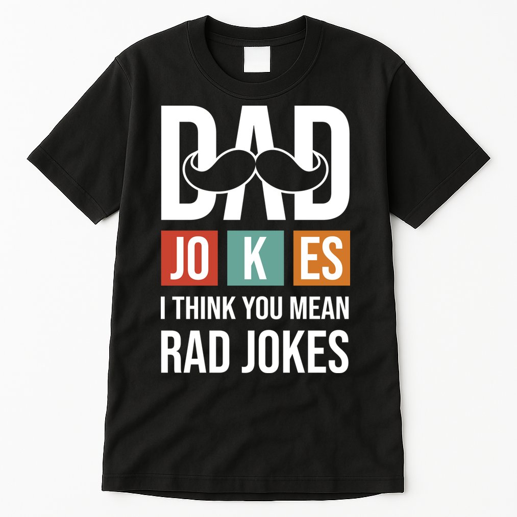 Dad Jokes Funny Father T Tall T-Shirt