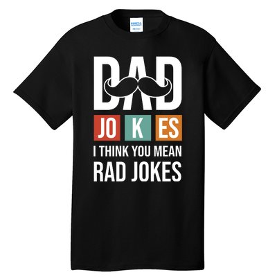 Dad Jokes Funny Father T Tall T-Shirt