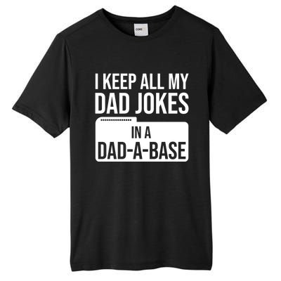 Dad Jokes Gift I Keep All My Dad Jokes In A Dadgiftagiftbase Funny Gift Tall Fusion ChromaSoft Performance T-Shirt