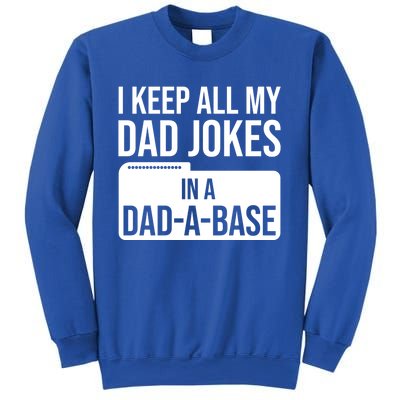 Dad Jokes Gift I Keep All My Dad Jokes In A Dadgiftagiftbase Funny Gift Sweatshirt