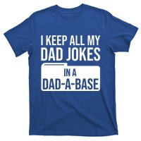 Dad Jokes Gift I Keep All My Dad Jokes In A Dadgiftagiftbase Funny Gift T-Shirt