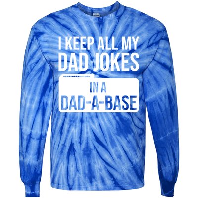 Dad Jokes Gift I Keep All My Dad Jokes In A Dadgiftagiftbase Funny Gift Tie-Dye Long Sleeve Shirt