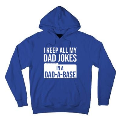 Dad Jokes Gift I Keep All My Dad Jokes In A Dadgiftagiftbase Funny Gift Tall Hoodie