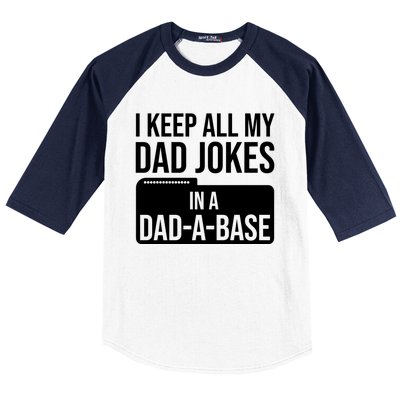 Dad Jokes Gift I Keep All My Dad Jokes In A Dadgiftagiftbase Funny Gift Baseball Sleeve Shirt