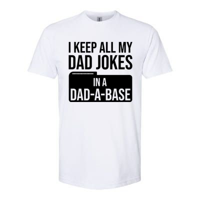 Dad Jokes Gift I Keep All My Dad Jokes In A Dadgiftagiftbase Funny Gift Softstyle CVC T-Shirt