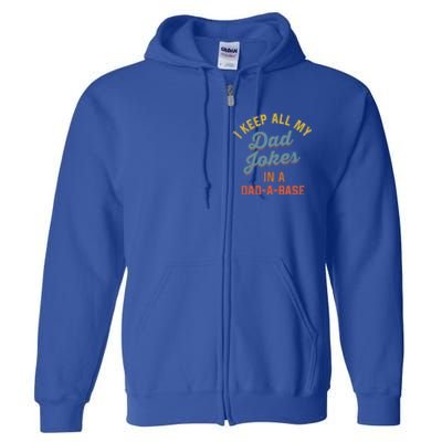 Dad Jokes Gift I Keep All My Dad Jokes In A Dadgiftagiftbase Gift Full Zip Hoodie