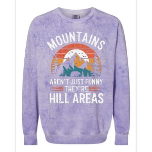 Dad Joke Hiking Mountains ArenT Funny TheyRe Hill Areas Colorblast Crewneck Sweatshirt