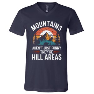 Dad Joke Hiking Mountains ArenT Funny TheyRe Hill Areas V-Neck T-Shirt