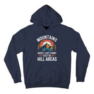 Dad Joke Hiking Mountains ArenT Funny TheyRe Hill Areas Tall Hoodie