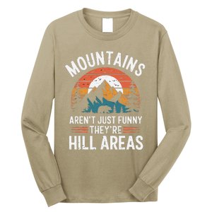 Dad Joke Hiking Mountains ArenT Funny TheyRe Hill Areas Long Sleeve Shirt