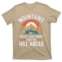 Dad Joke Hiking Mountains ArenT Funny TheyRe Hill Areas T-Shirt