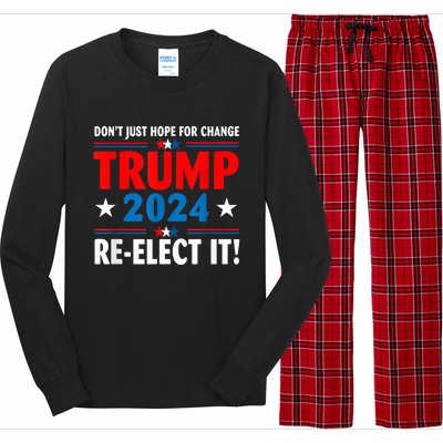 Don’t Just Hope For Change ReElect It Trump President 2024 Long Sleeve Pajama Set