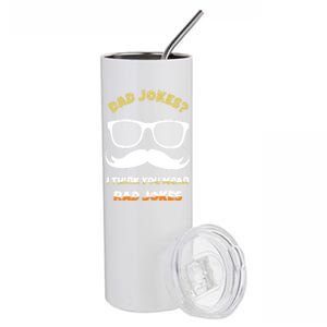 Dad Jokes I Think You Mean Rad Jokes Sarcastic Daddy Father Great Gift Stainless Steel Tumbler