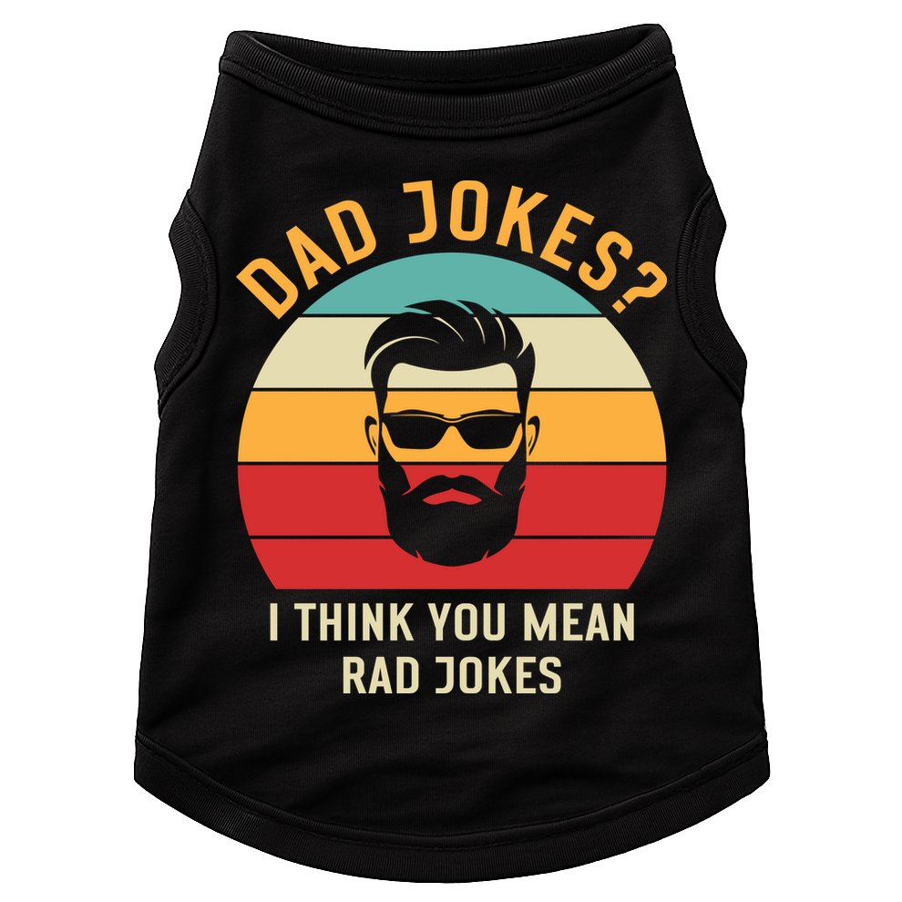 Dad Jokes I Think You Mean Rad Jokes Funny Dads Doggie Tank