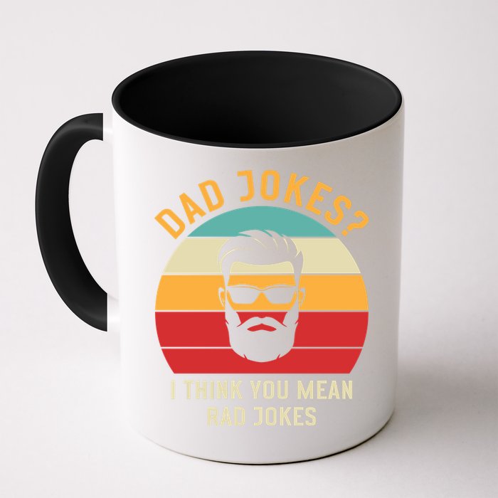 Dad Jokes I Think You Mean Rad Jokes Funny Dads Mug