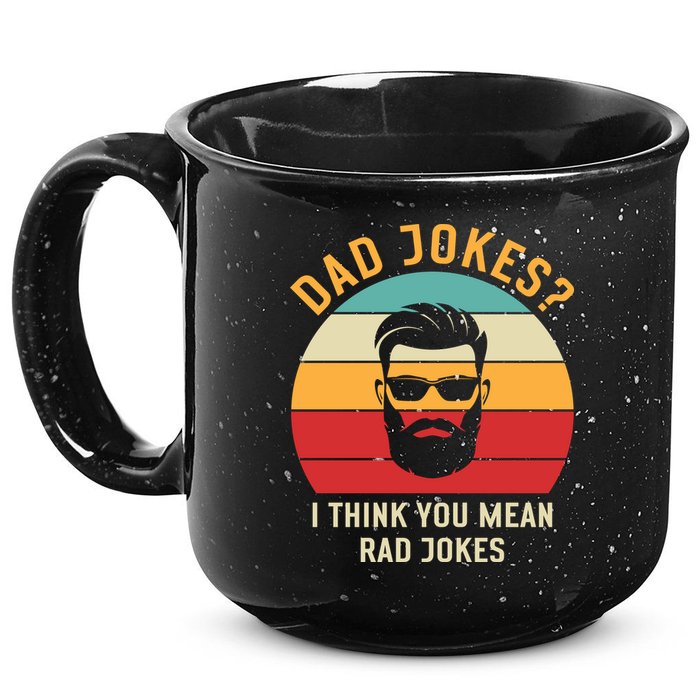 Dad Jokes I Think You Mean Rad Jokes Funny Dads 15oz Campfire Ceramic Mug