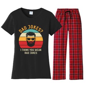 Dad Jokes I Think You Mean Rad Jokes Funny Dads Women's Flannel Pajama Set