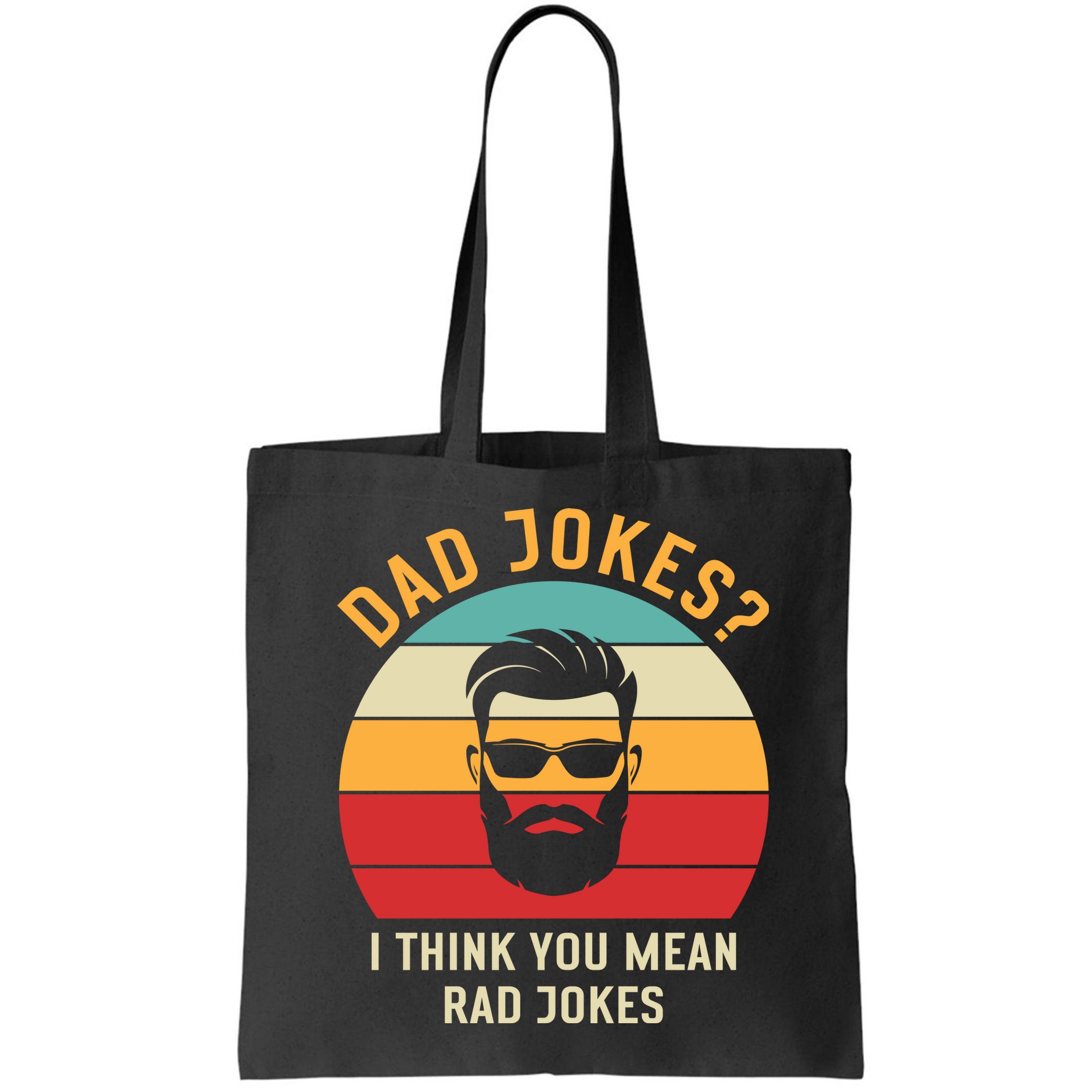 Dad Jokes I Think You Mean Rad Jokes Funny Dads Bag