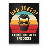 Dad Jokes I Think You Mean Rad Jokes Funny Dads Poster