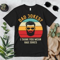 Dad Jokes I Think You Mean Rad Jokes Funny Dads Premium T-Shirt