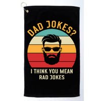 Dad Jokes I Think You Mean Rad Jokes Funny Dads Golf Towel