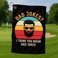 Dad Jokes I Think You Mean Rad Jokes Funny Dads Golf Towel
