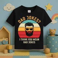 Dad Jokes I Think You Mean Rad Jokes Funny Dads Toddler T-Shirt