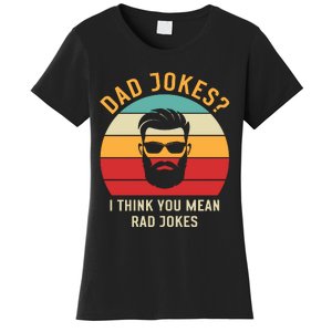 Dad Jokes I Think You Mean Rad Jokes Funny Dads Women's T-Shirt