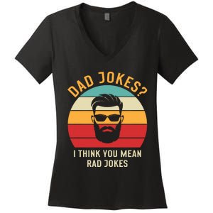 Dad Jokes I Think You Mean Rad Jokes Funny Dads Women's V-Neck T-Shirt