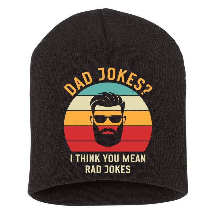 Dad Jokes I Think You Mean Rad Jokes Funny Dads Short Acrylic Beanie