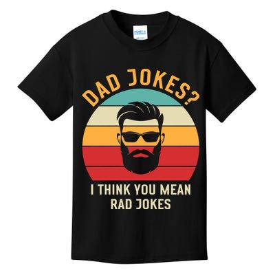 Dad Jokes I Think You Mean Rad Jokes Funny Dads Kids T-Shirt
