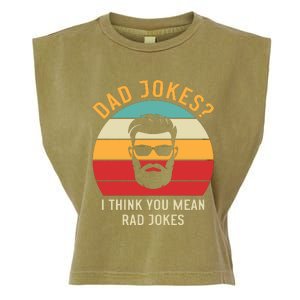 Dad Jokes I Think You Mean Rad Jokes Funny Dads Garment-Dyed Women's Muscle Tee