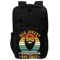 Dad Jokes I Think You Mean Rad Jokes Funny Fathers Day Impact Tech Backpack