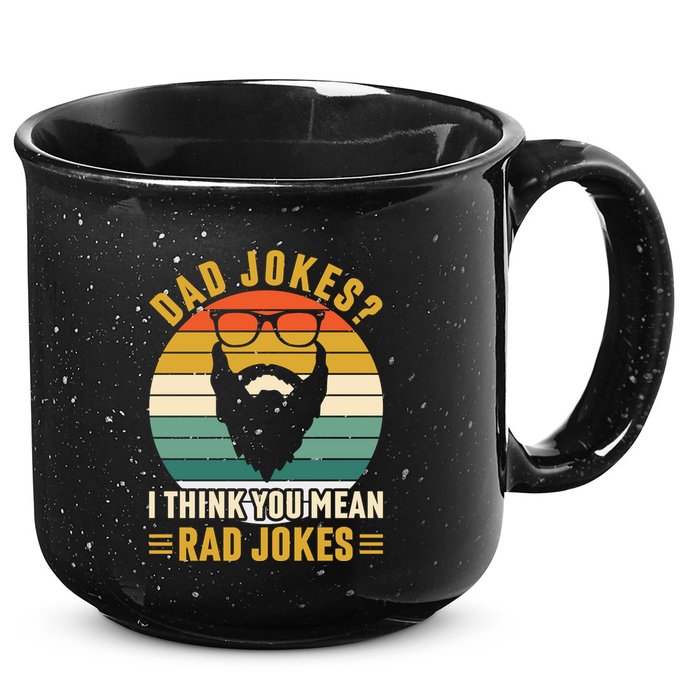 Dad Jokes I Think You Mean Rad Jokes Funny Fathers Day 15oz Campfire Ceramic Mug