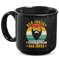 Dad Jokes I Think You Mean Rad Jokes Funny Fathers Day 15oz Campfire Ceramic Mug