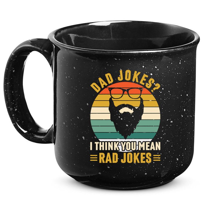 Dad Jokes I Think You Mean Rad Jokes Funny Fathers Day 15oz Campfire Ceramic Mug