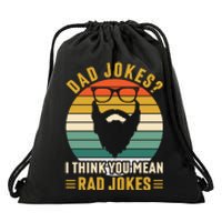 Dad Jokes I Think You Mean Rad Jokes Funny Fathers Day Drawstring Bag