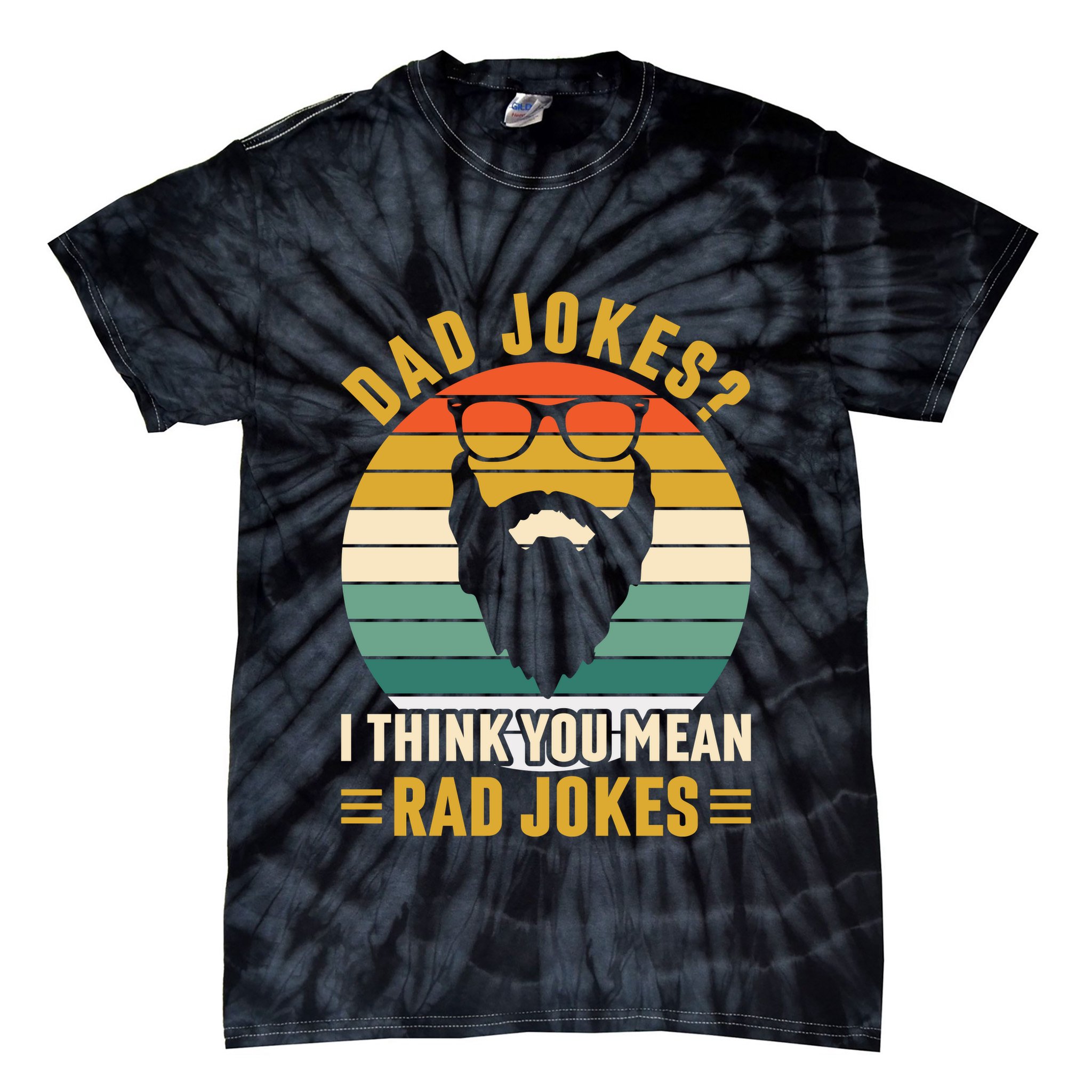 Dad Jokes I Think You Mean Rad Jokes Funny Fathers Day Tie-Dye T-Shirt