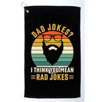 Dad Jokes I Think You Mean Rad Jokes Funny Fathers Day Golf Towel