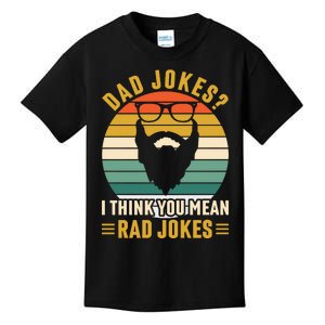 Dad Jokes I Think You Mean Rad Jokes Funny Fathers Day Kids T-Shirt